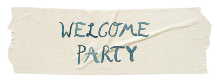 welcome party